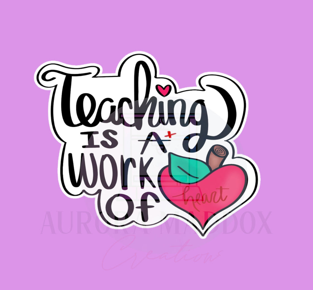 Teaching is a Work of Heart Cookie Cutter