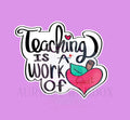 Teaching is a Work of Heart Cookie Cutter