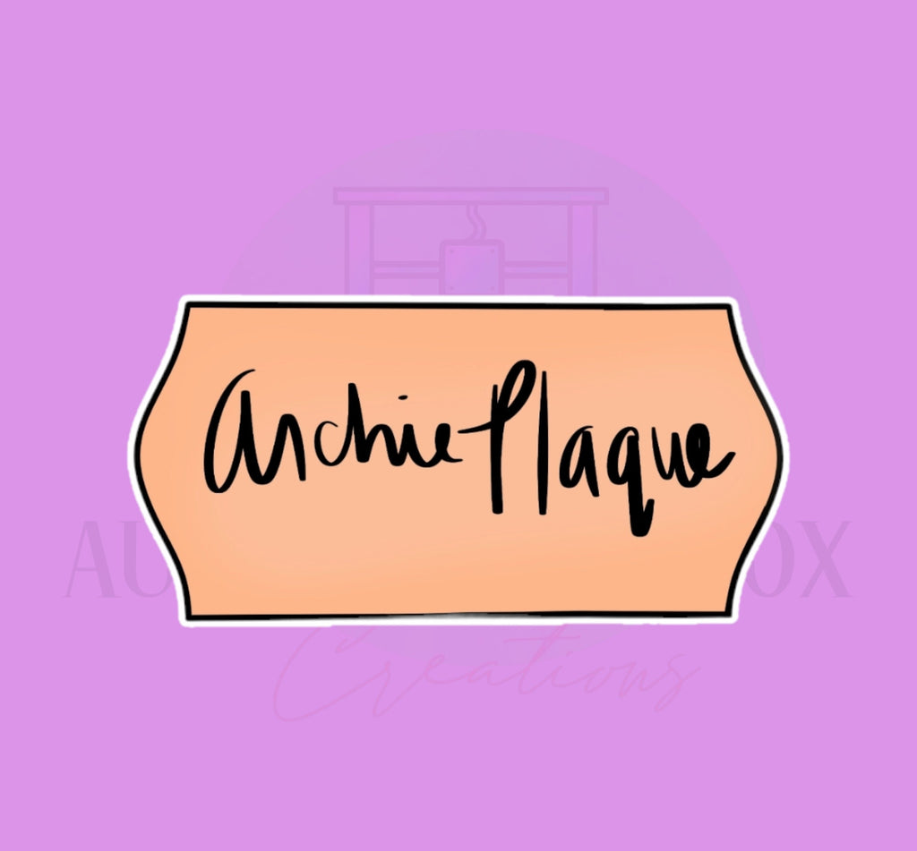 Archie Plaque | Cookie Cutter