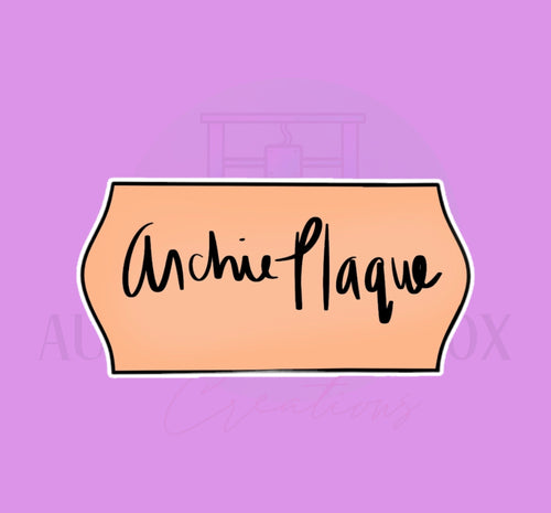 Archie Plaque | Cookie Cutter