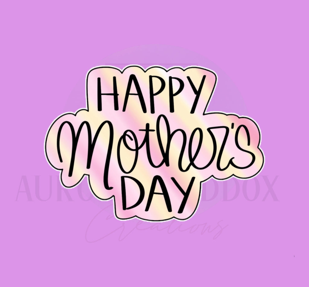 Happy Mother's Day Cookie Cutter