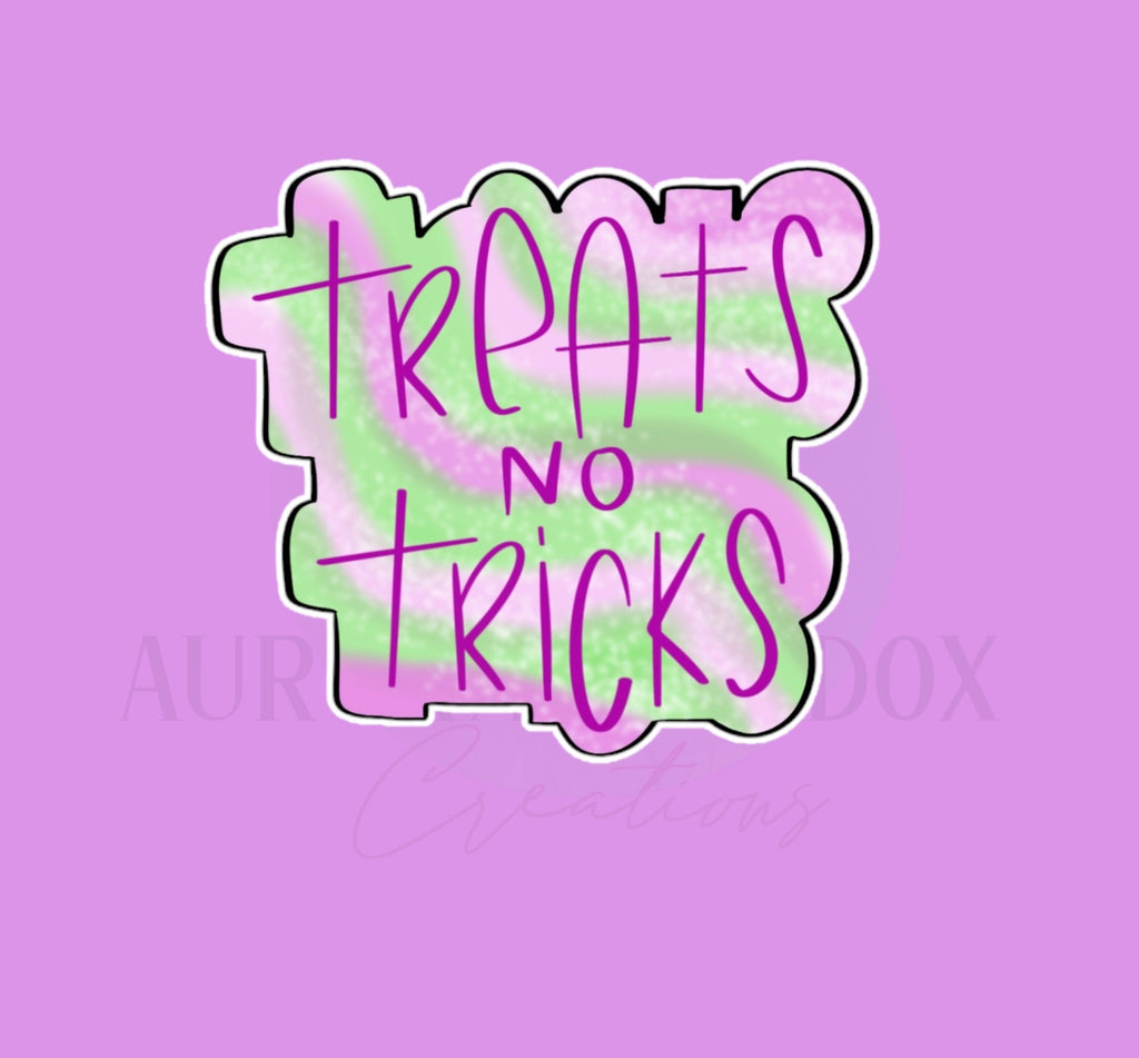 Treats no Tricks | Cookie Cutter