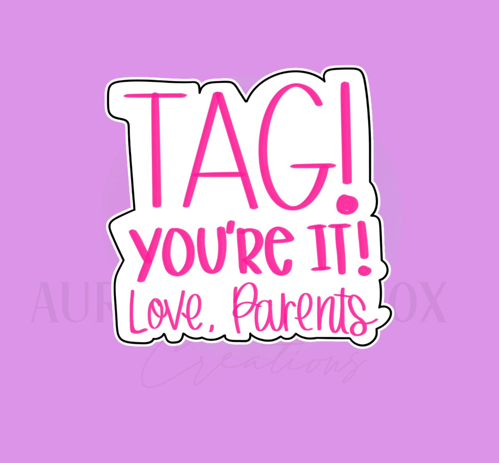 Tag your it, Love Parents Cookie Cutter
