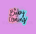 A baby is coming Cookie Cutter