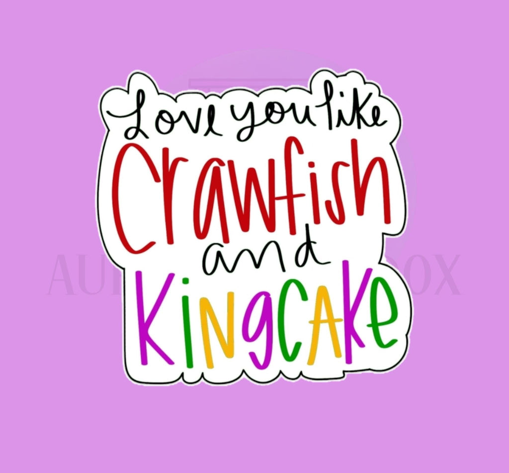 Love you like Crawfish & Kingcake | Cookie Cutter
