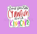 Love you like Crawfish & Kingcake | Cookie Cutter