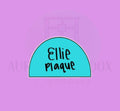 Ellie Plaque | Cookie Cutter